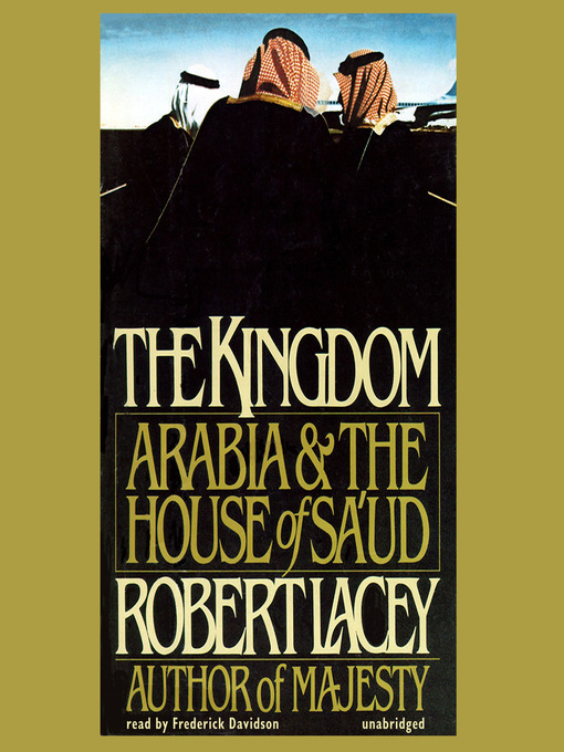 Title details for The Kingdom by Robert Lacey - Available